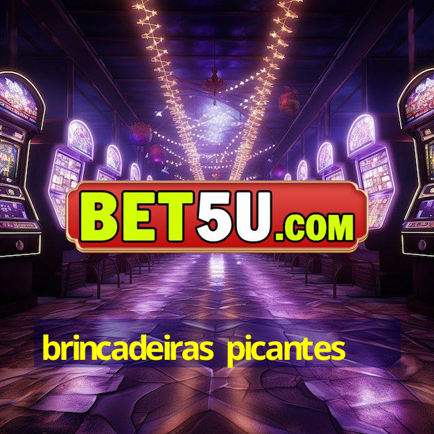 Brincadeiras Picantes Android